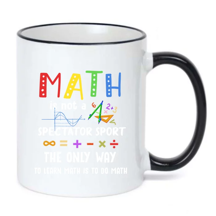 Back To School Math Is Not A Spectator Sport Math Teacher Gift Black Color Changing Mug