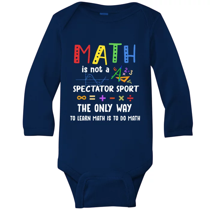 Back To School Math Is Not A Spectator Sport Math Teacher Gift Baby Long Sleeve Bodysuit