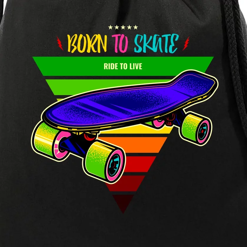 Born To Skate Ride To Live Drawstring Bag