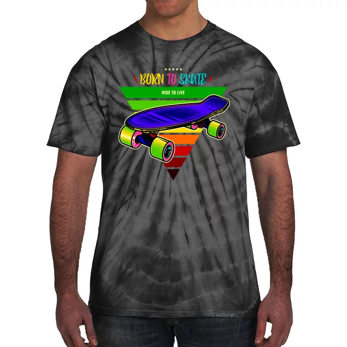 Born To Skate Ride To Live Tie-Dye T-Shirt