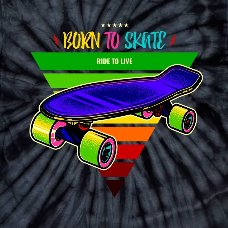 Born To Skate Ride To Live Tie-Dye T-Shirt