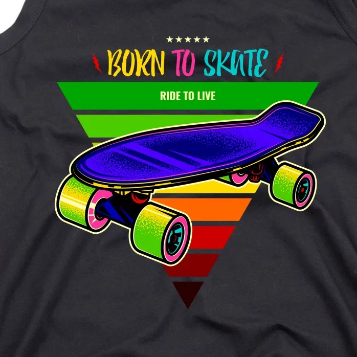 Born To Skate Ride To Live Tank Top