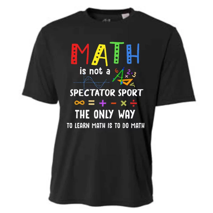 Back To School Math Is Not A Spectator Sport Math Teacher Cooling Performance Crew T-Shirt