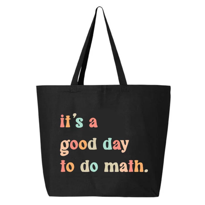 Back To School Its A Good Day To Do Math Teachers 25L Jumbo Tote