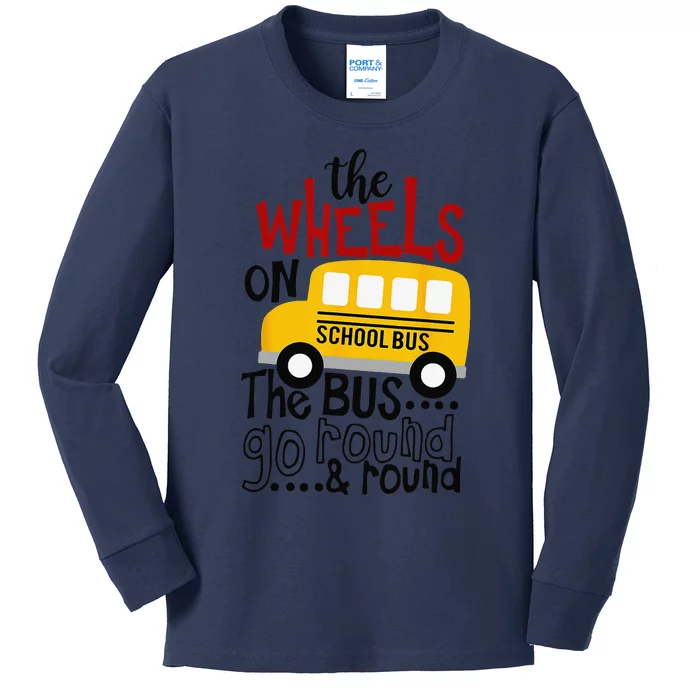 Back To School Funny The WHEELS On The BUS Gift Kids Long Sleeve Shirt