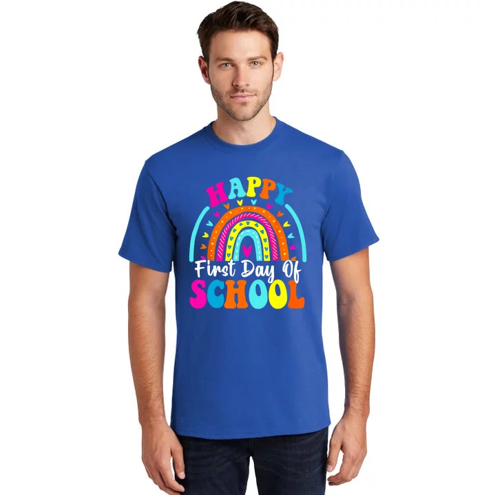 Back To School Funny Happy First Day Of School For Teachers Meaningful Gift Tall T-Shirt