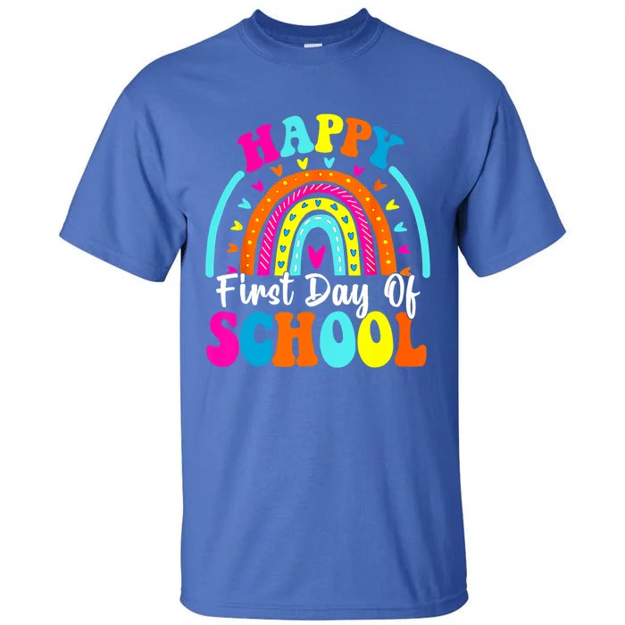 Back To School Funny Happy First Day Of School For Teachers Meaningful Gift Tall T-Shirt