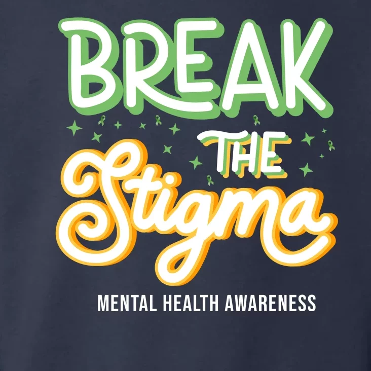 Break The Stigma Mental Health Awareness Toddler Hoodie