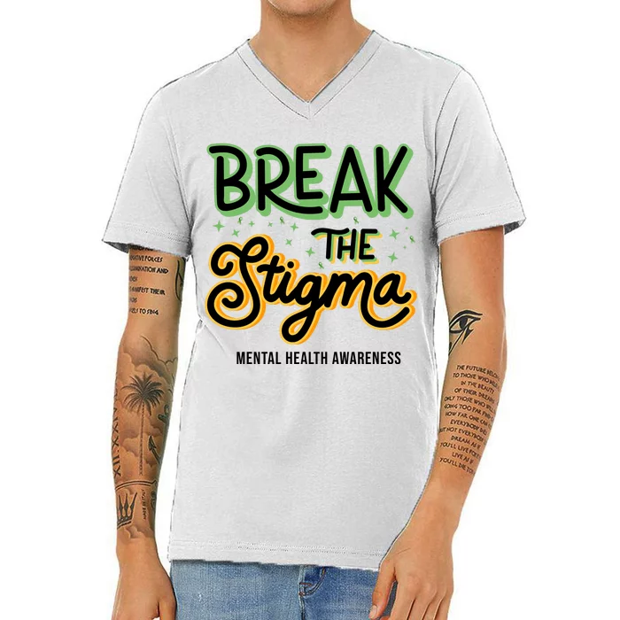 Break The Stigma Mental Health Awareness V-Neck T-Shirt