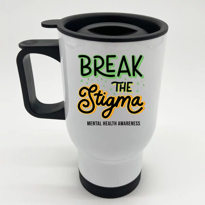 Break The Stigma Mental Health Awareness Front & Back Stainless Steel Travel Mug