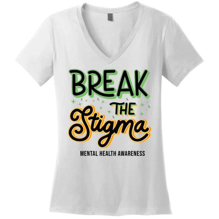 Break The Stigma Mental Health Awareness Women's V-Neck T-Shirt