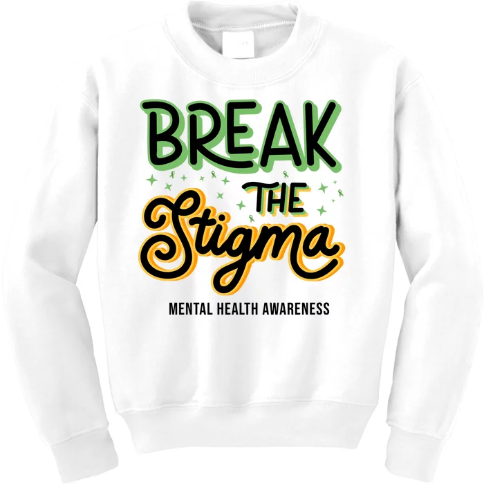 Break The Stigma Mental Health Awareness Kids Sweatshirt