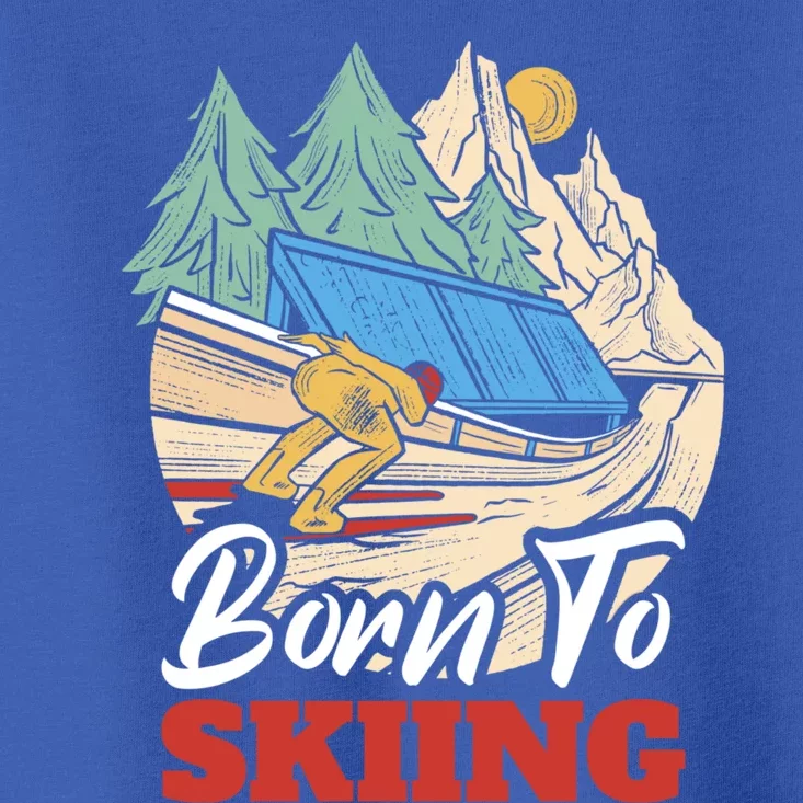 Born To Skiing Cute Gift Toddler T-Shirt