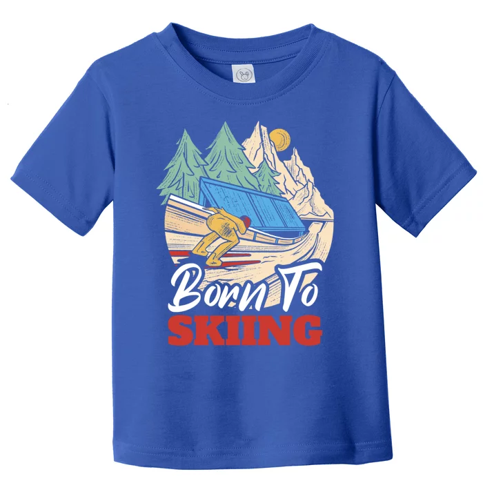 Born To Skiing Cute Gift Toddler T-Shirt