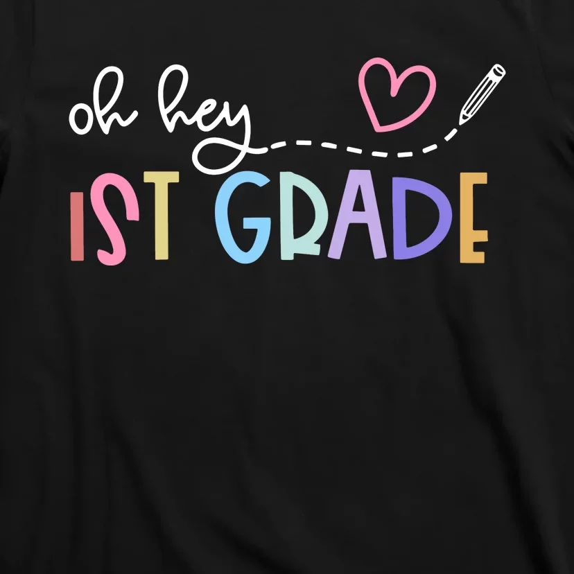 Back To School Oh Hey 1st Grade Teachers Women Student T-Shirt