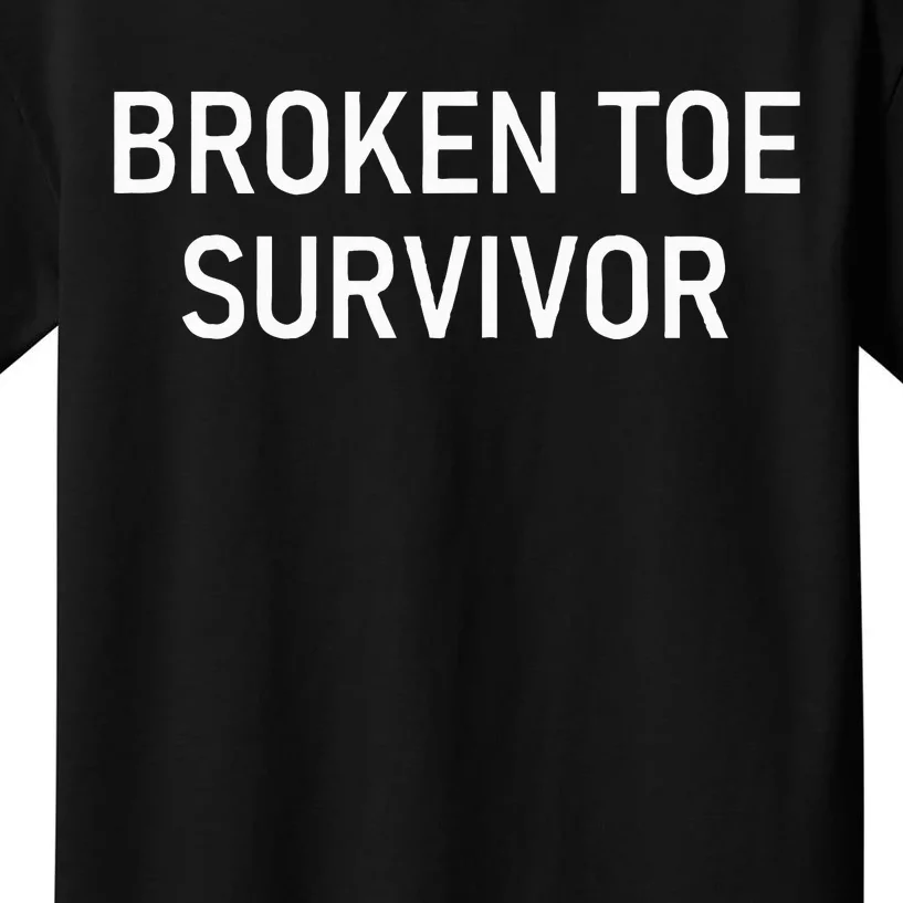 Broken Toe Survivor Funny Jokes Sarcastic Kids T-Shirt