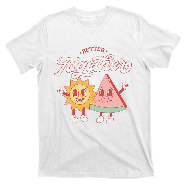 Better Together Sun And Watermelon Funny Summer Vacation T-Shirt