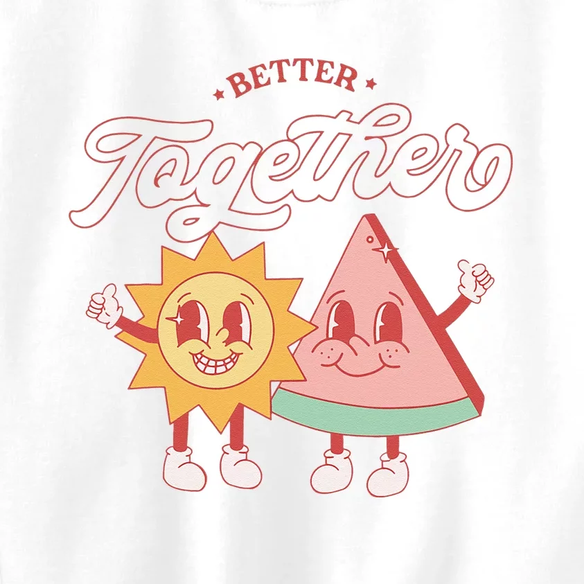 Better Together Sun And Watermelon Funny Summer Vacation Kids Sweatshirt