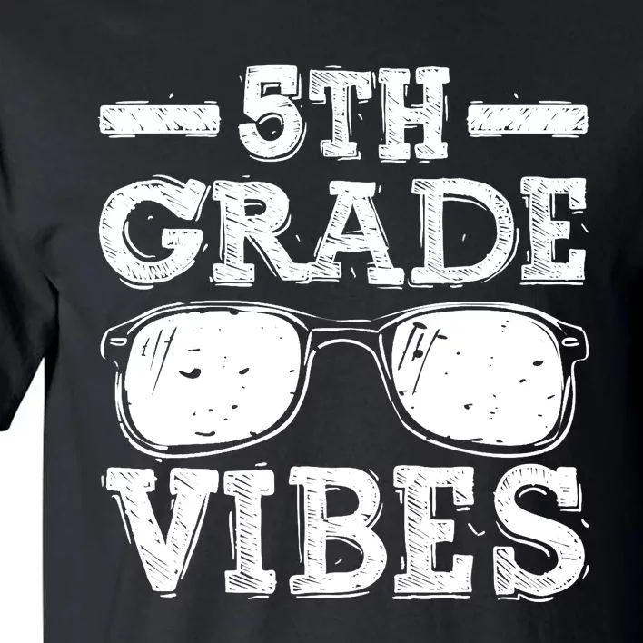 Back To School 5th Grade Vibes, First Day Teacher Tall T-Shirt