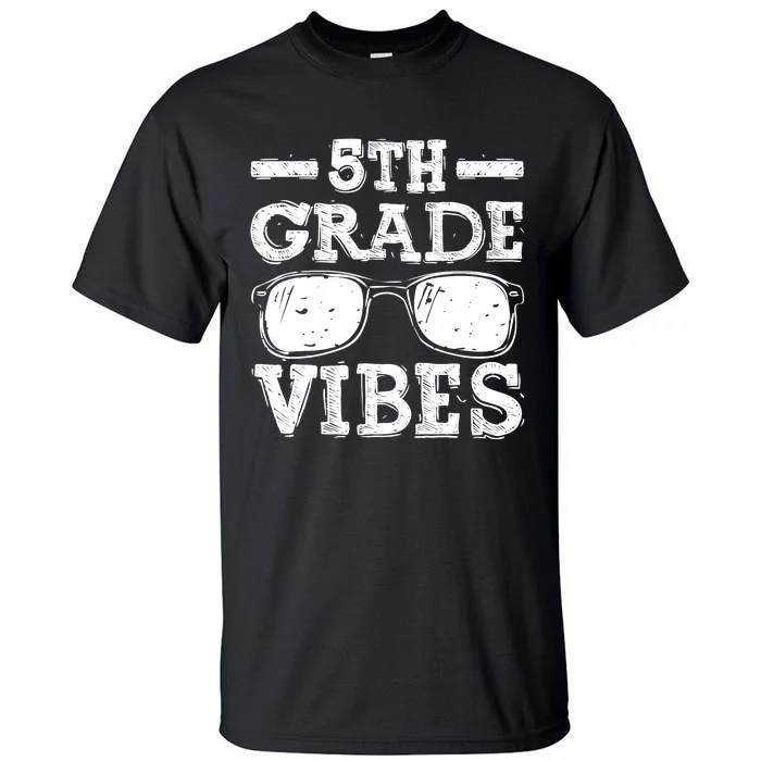 Back To School 5th Grade Vibes, First Day Teacher Tall T-Shirt