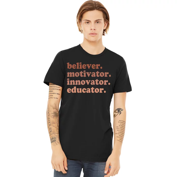 Back To School Believer Motivator Innovator Educator Teacher Premium T-Shirt