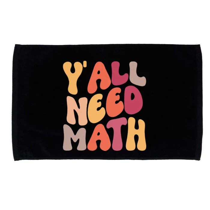 Back To School Yall Need Math Teachers Microfiber Hand Towel