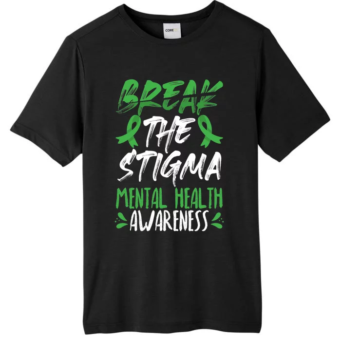 Break The Stigma Green Mental Health Awareness ChromaSoft Performance T-Shirt