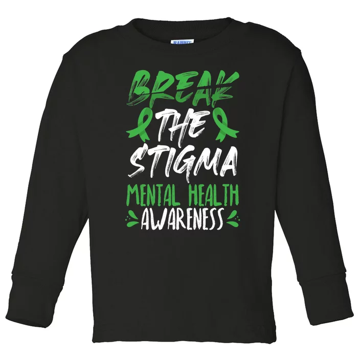 Break The Stigma Green Mental Health Awareness Toddler Long Sleeve Shirt