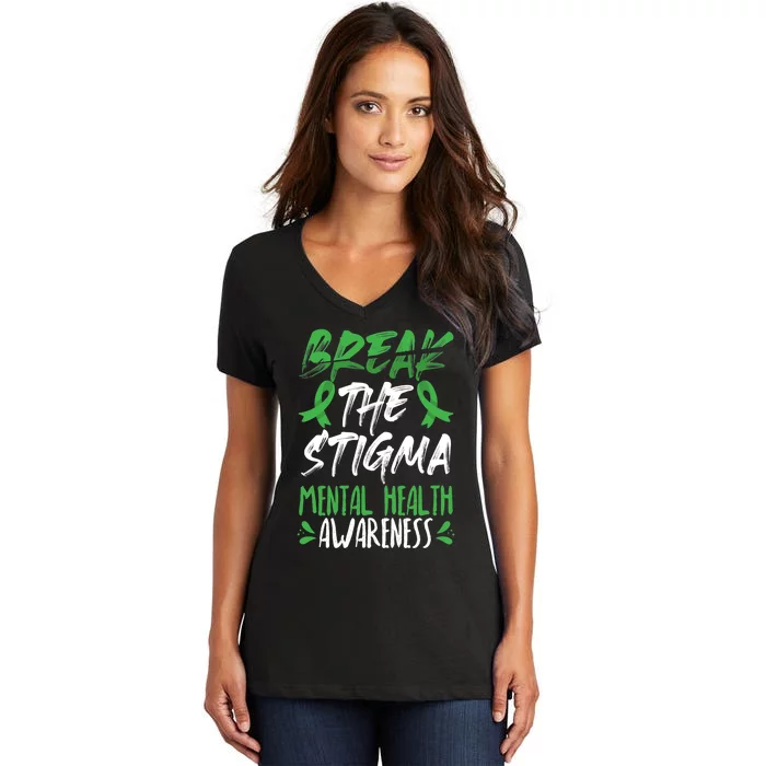 Break The Stigma Green Mental Health Awareness Women's V-Neck T-Shirt