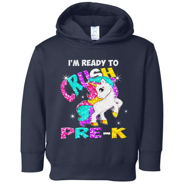 Back To School Im Ready To Crush PreK Unicorn Toddler Hoodie