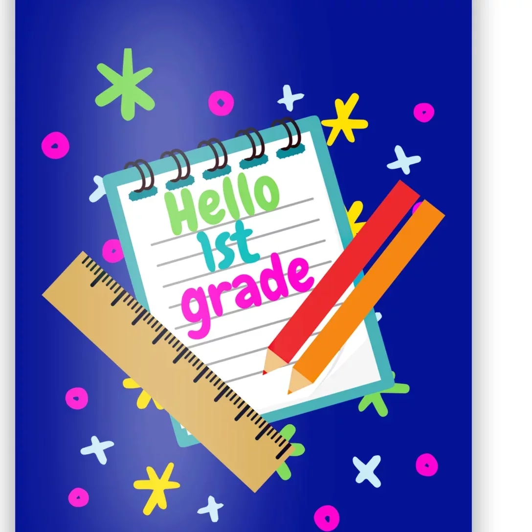 Back To School Hello 1St Grade First Day Of First Grade Meaningful Gift Poster