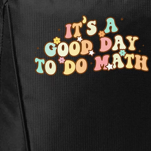 Back To School Its A Good Day To Do Math Teachers Women Gift City Backpack