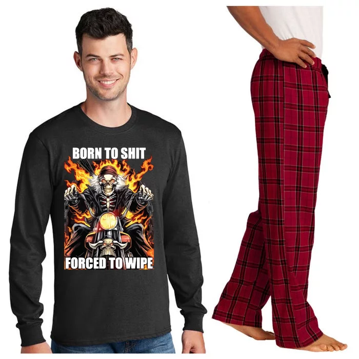 Born To Shit Forced To Wipe Funny Meme Long Sleeve Pajama Set