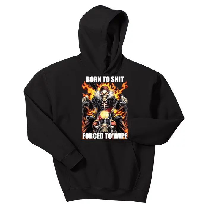 Born To Shit Forced To Wipe Funny Meme Kids Hoodie