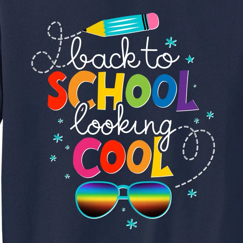 Back To School Looking Cool Tall Sweatshirt