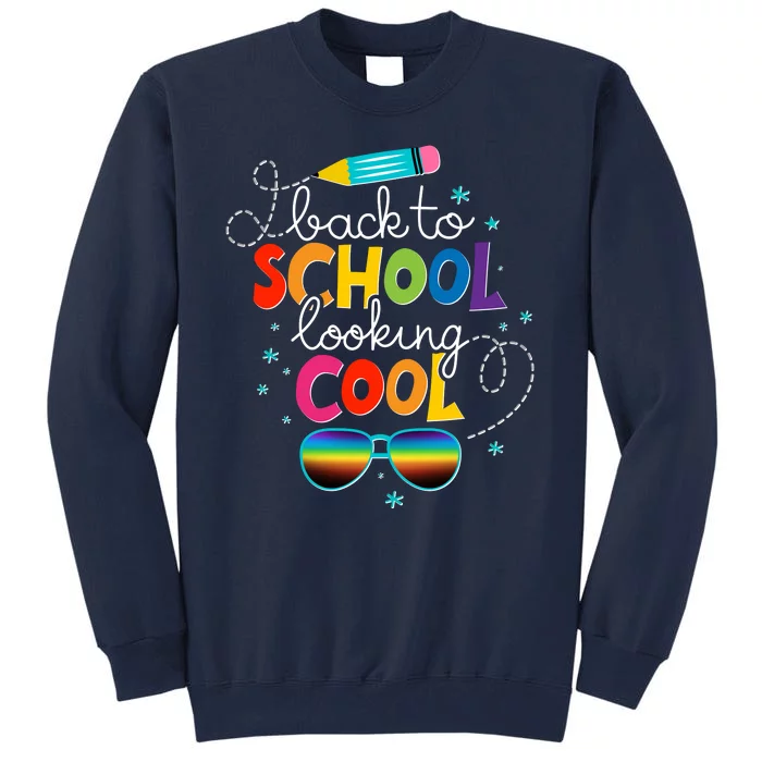 Back To School Looking Cool Tall Sweatshirt