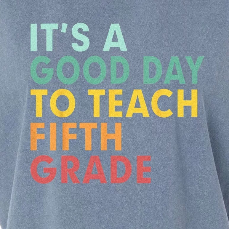 Back To School Its A Good Day To Teach Fifth Grade Teacher Garment-Dyed Women's Muscle Tee