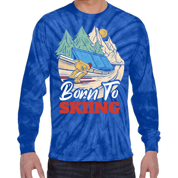 Born To Skiing Gift Tie-Dye Long Sleeve Shirt