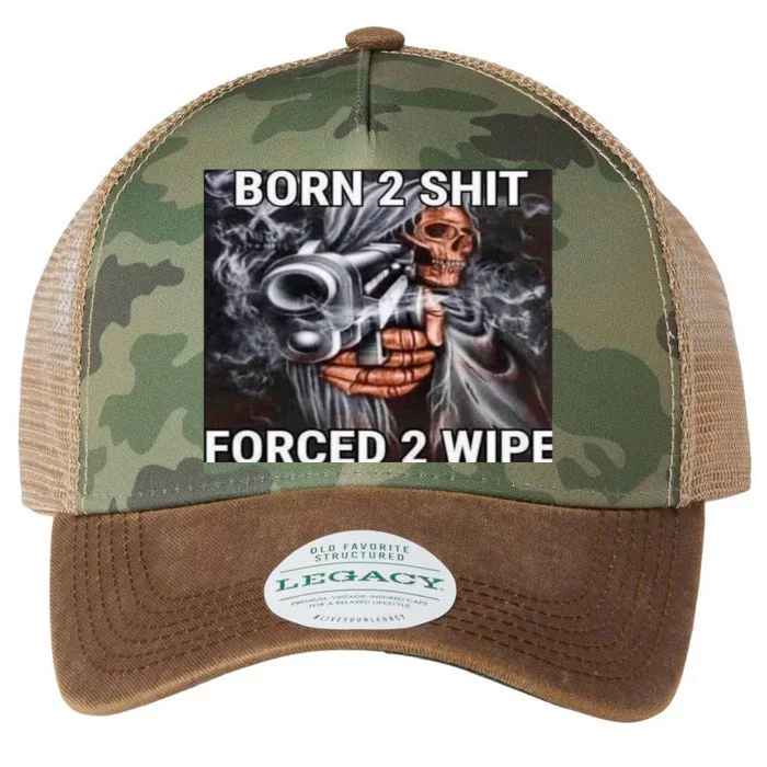 Born To Shit, Forced To Wipe Funny Meme Legacy Tie Dye Trucker Hat