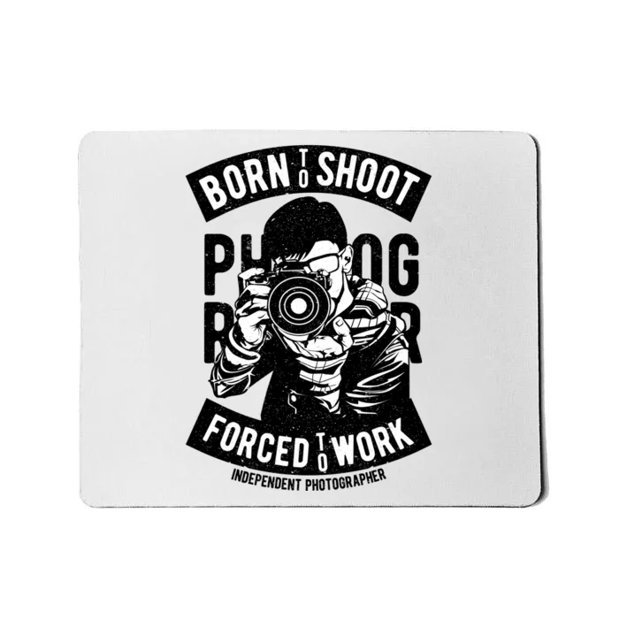 Born To Shoot Photographers Mousepad