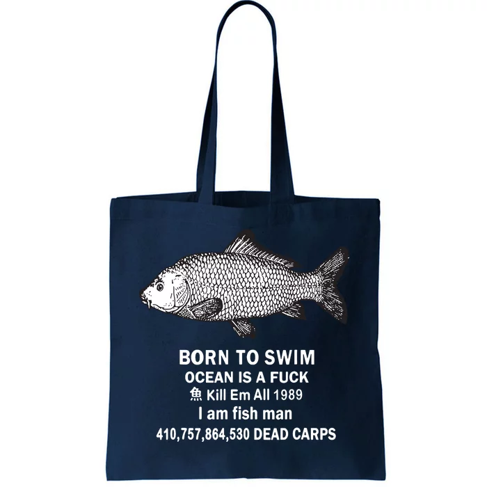 Born To Swim Ocean Is A Fuck Kill Em All 1989 Tote Bag