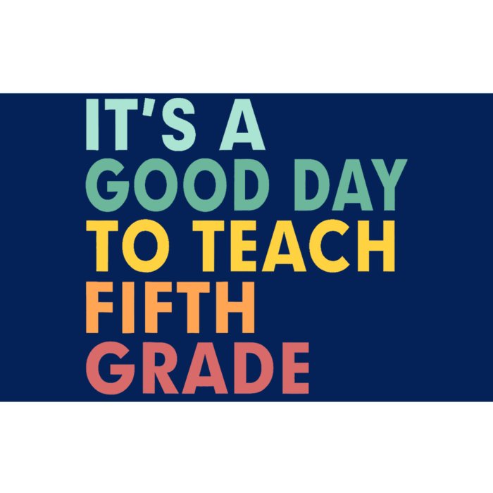 Back To School It's A Good Day To Teach Fifth Grade Teacher Bumper Sticker