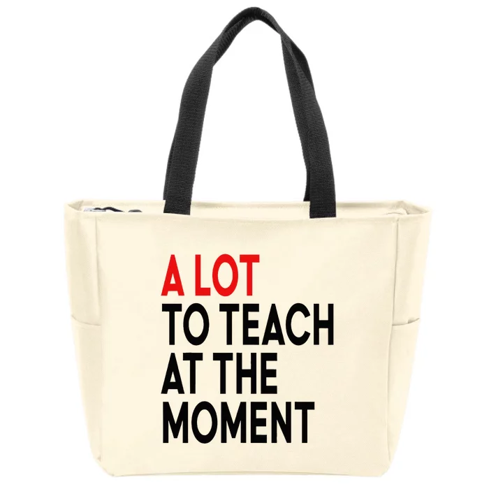 Back To School Retro Teachers A Lot To Teach At The Moment Zip Tote Bag