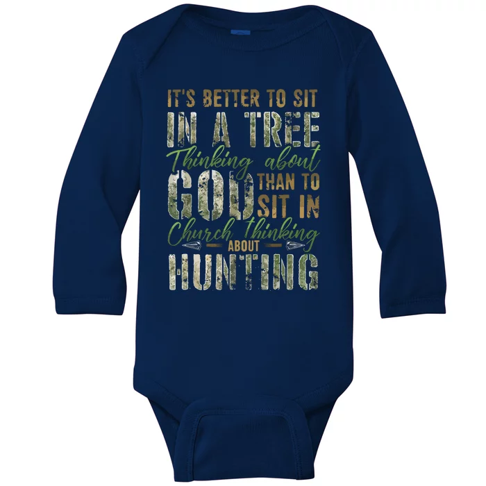 Better To Sit In A Tree Thinking About God Hunting Baby Long Sleeve Bodysuit