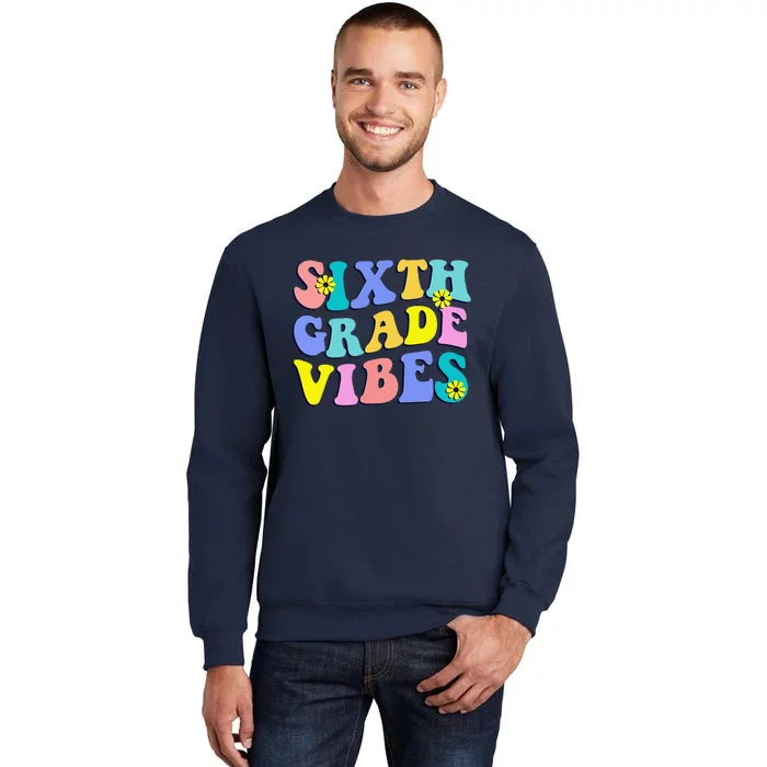 Back To School Sixth Grade Vibes Student Teacher Retro Sweatshirt