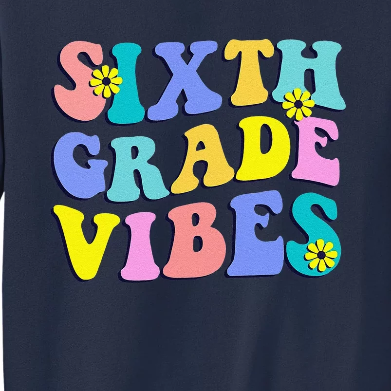 Back To School Sixth Grade Vibes Student Teacher Retro Sweatshirt