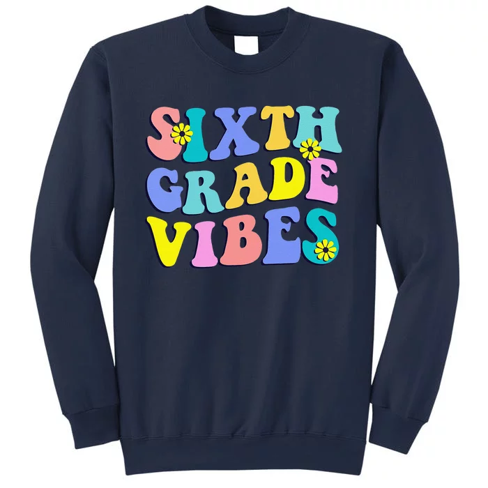 Back To School Sixth Grade Vibes Student Teacher Retro Sweatshirt