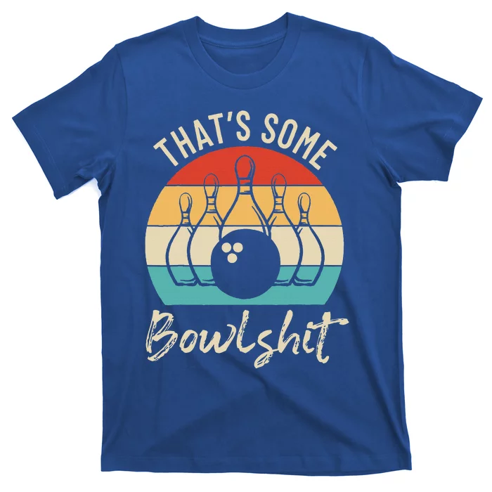 Bowling That's Some Bowlshit Retro Bowling Lovers Bowler T-Shirt