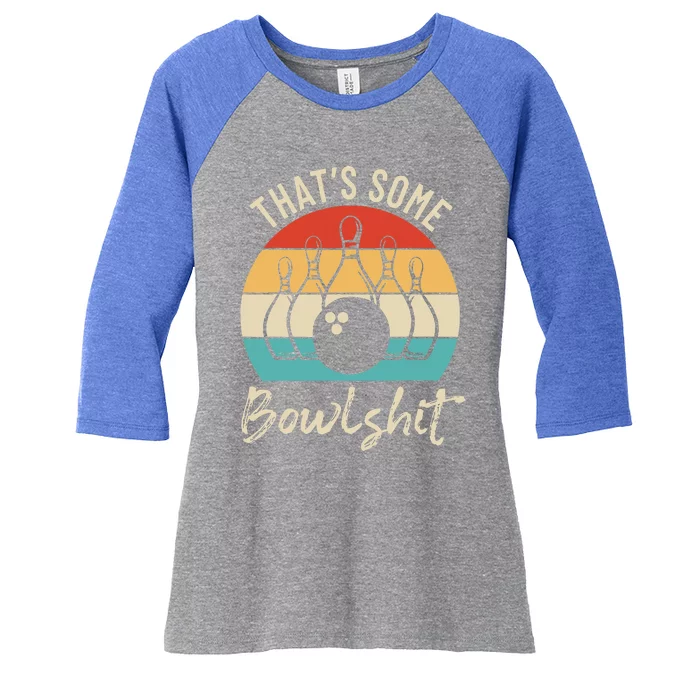 Bowling That's Some Bowlshit Retro Bowling Lovers Bowler Women's Tri-Blend 3/4-Sleeve Raglan Shirt