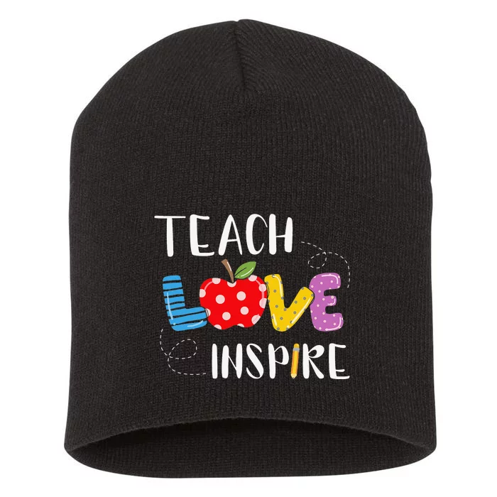 Back To School Teach Love Inspire Teaching Kindness Teacher Short Acrylic Beanie